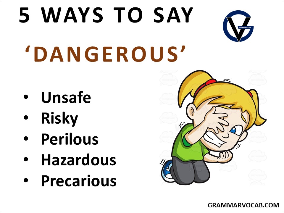 another ways to say dangerous