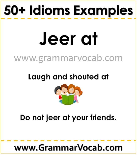 Idiom Examples For Students Idioms With Meaning And Examples Grammarvocab