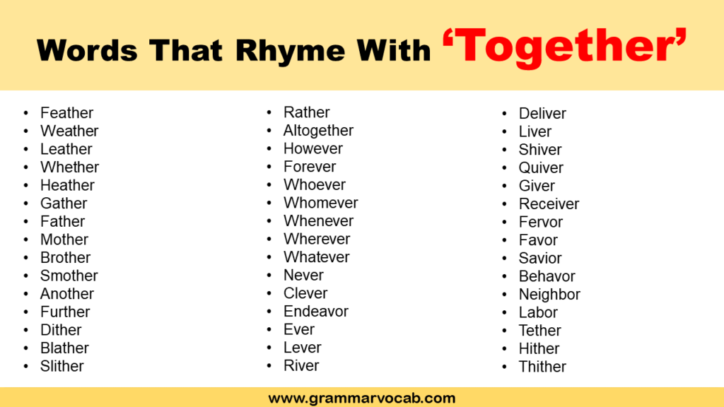 Words That Rhyme With Together GrammarVocab