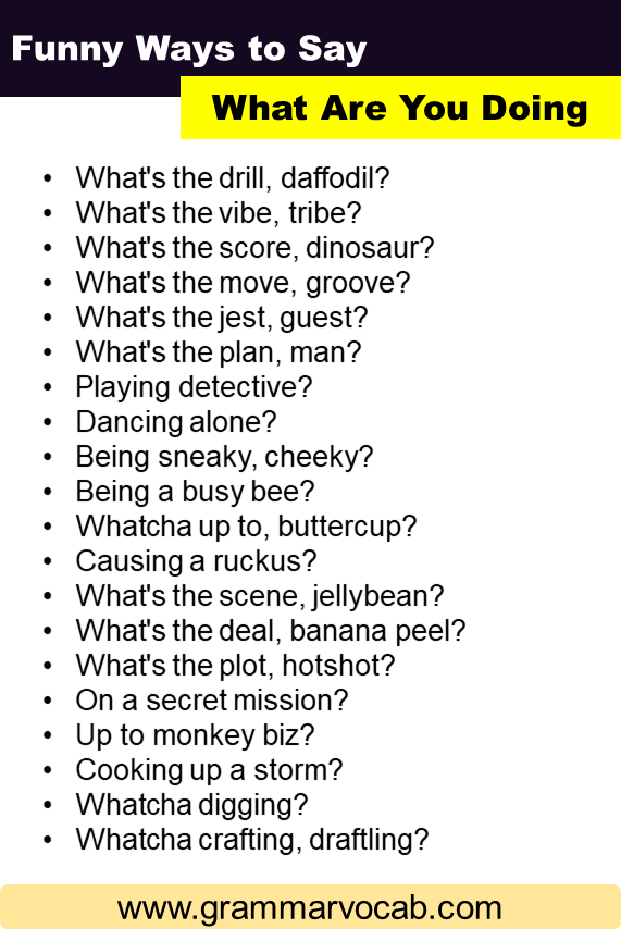 funny ways to say what are you doing