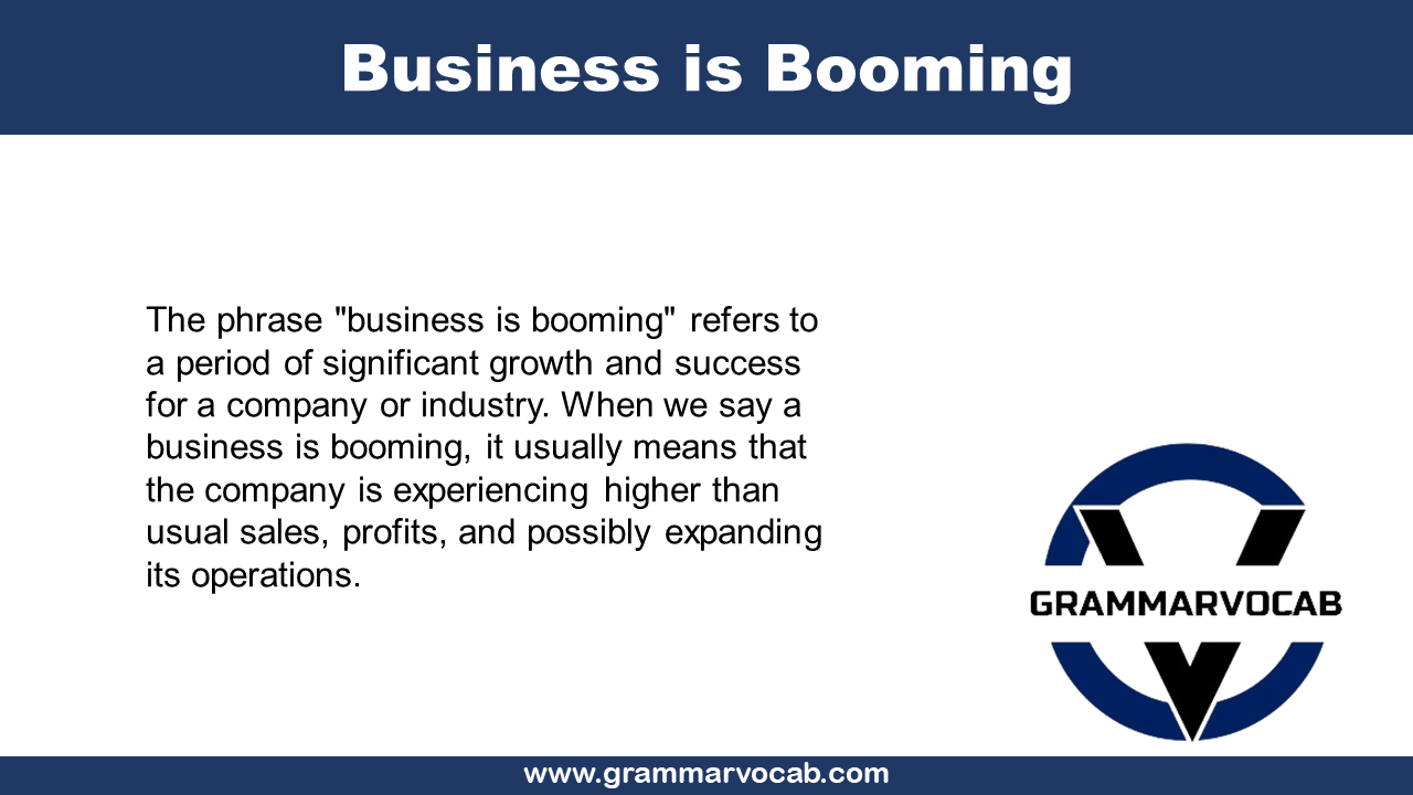 Business is Booming: What Does it Exactly Mean? - GrammarVocab