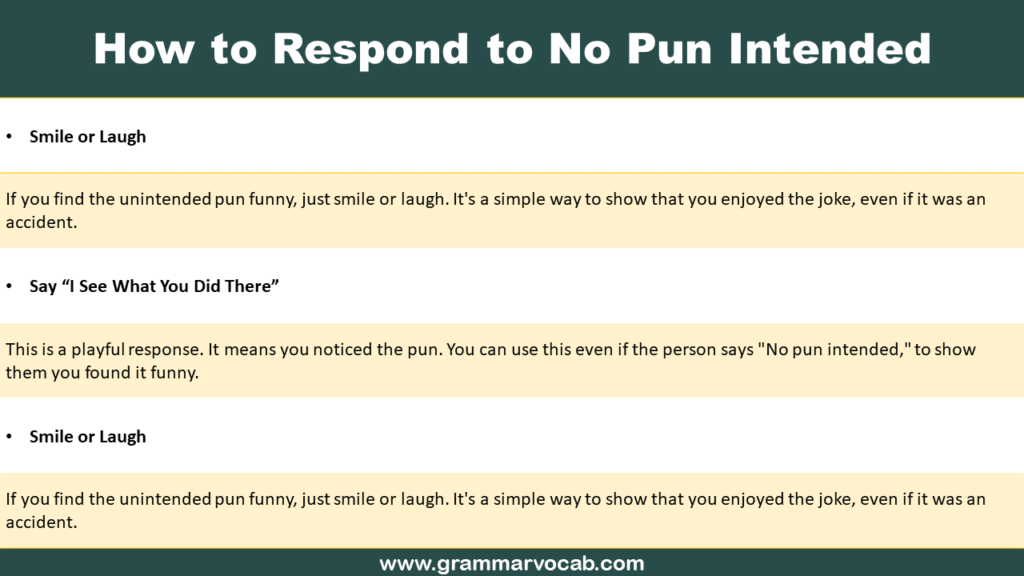 How to Respond to No Pun Intended