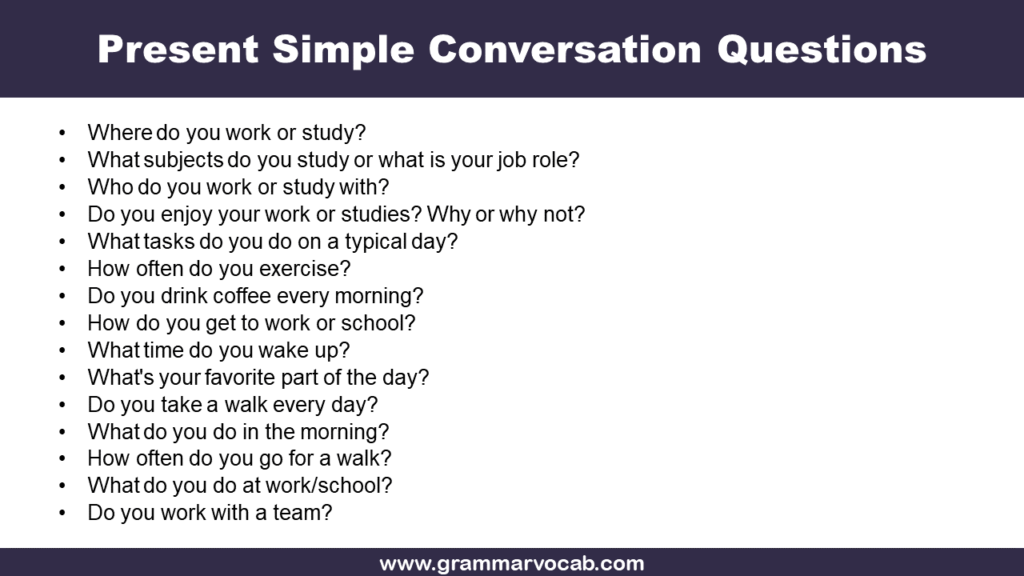 Present Simple Conversation Questions